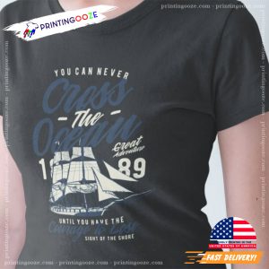 You Can Never Cross Ocean columbus day weekend Shirt 2