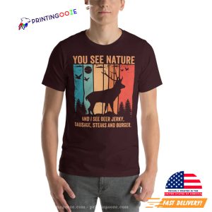 You See Nature I See Deer funny hunter saying shirt 1