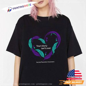 Your Story Isn't Over Suicide prevention Awareness T Shirt 4