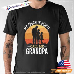 happy grandfathers day My Favorite People Call Me Grandpa T shirt 4