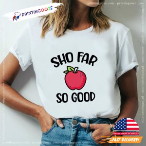 happy rosh hashanah Sho Far So Good T shirt