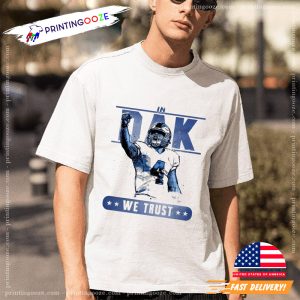 we trust in Dak Prescott Dallas Cowboys Shirt 3