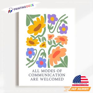 All Modes of Communication are Welcomed Flower Poster