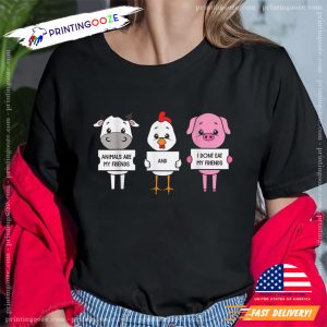 Animals Are My Friends And I Don't Eat My Friend Vegan Day Shirt 1