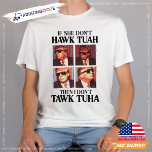 Cool Trump Hawk Tuah 2024 T shirt 3