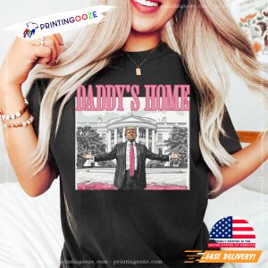 Daddys Home White House Trump 2024 Comfort Color Tee 2