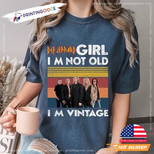 Def Leppard Girl Im Not Old Im Vintage Comfort Colors Tee 2