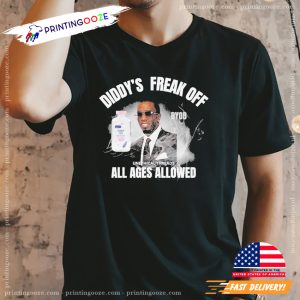 Diddys Freak Off All Ages Allowed Shirt 1