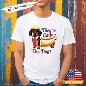 Donald Trump They Are Eating The Dogs Funny Hotdog Shirt 1