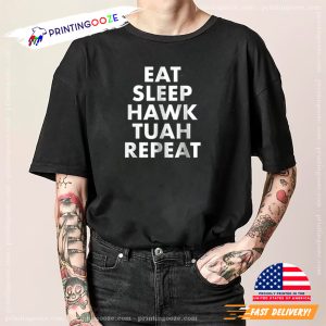 Eat Sleep Hawk Tuah Repeat Shirt 3