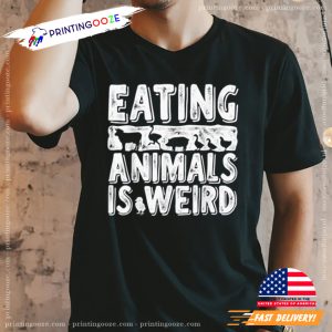 Eating Animals Is Weird World Vegan Day Shirt 1