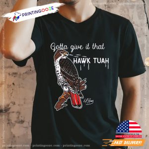 Gotta Give it that Hawk Tuah T Shirt 3