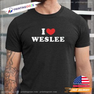 I Love Weslee WWE Shirt 3