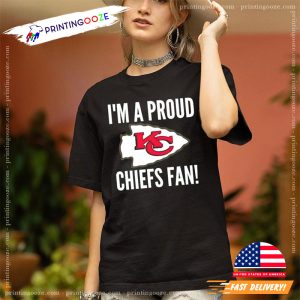 I’m a proud KC Chiefs fan NFL Shirt 2