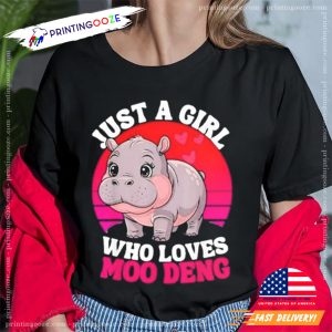 Just A Girl Who Loves Moo Deng T-Shirt 1