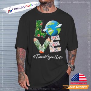 Love World Earth Day Travel Agent Life Shirt 1