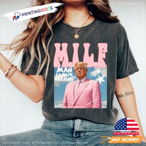 Man I Love Felons Trump Funny Comfort Color Tee 4