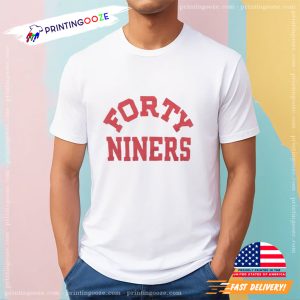 San Francisco 49ers Forty Niners Unisex T shirt 3