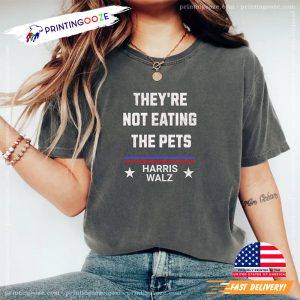 They're Not Eating The Pets Harris Walz Election Comfort Colors shirt 3