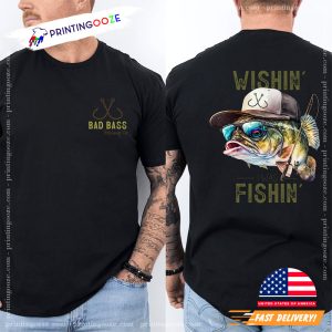 Wishin' I Was Fishin Cool Fish Funny Fishing 2 Sided Shirt 1