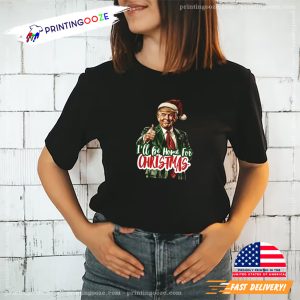 2024 Donald Trump I’ll Be Home For Christmas T shirt 3