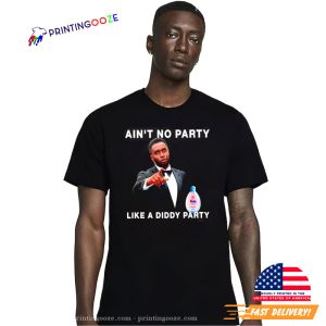 Ain’t no party like a Diddy party Baby Oil shirt 3