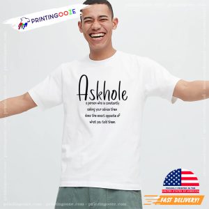 Askhole Definition Funny Saying Shirt 3