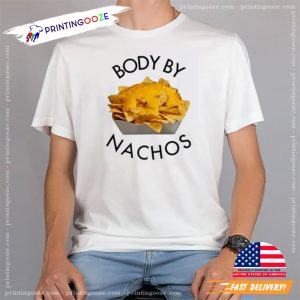 Body by Nachos National Nachos Day Shirt 3