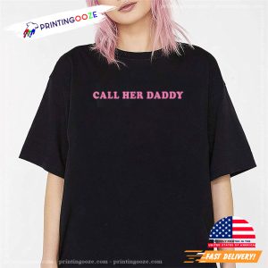 Call Her Daddy comedy podcast Shirt 4