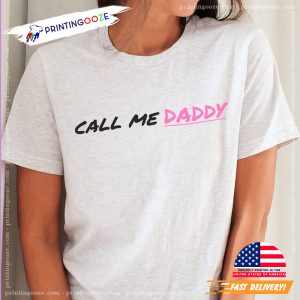 Call Me Daddy Funny Shirt 1