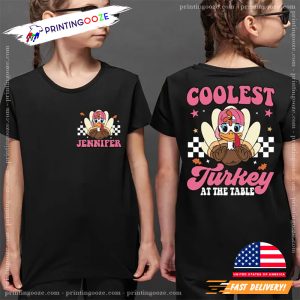 Custom Coolest Turkey At The Table Thankful 2 Sided T shirt 1