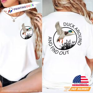 Duck Around And Find Out Funny 2 Sided T-shirt