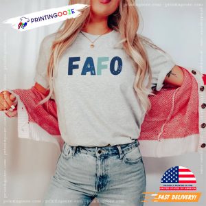 FAFO Trendy Funny Quote Comfort Colors T shirt 2