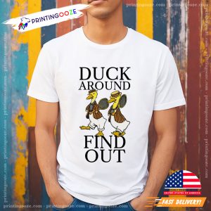 Fuck Around And Find Out T-shirt 1