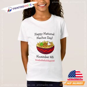 Happy National Nachos Day November 6th T Shirt 3