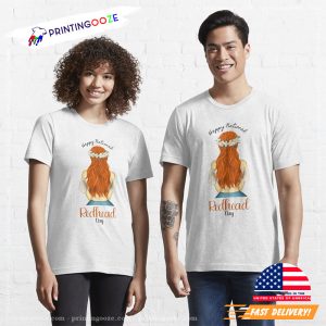 Happy National Redhead Day T Shirt 1