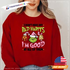 I Don’t Have Any Bad Habits I’m Good At All Of Them Shirt 2