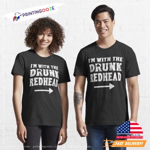 Im With The Drunk Redhead Funny redhead festival Shirt 1