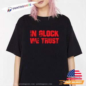 In Glock We Trust Grunge Style Shirt 2