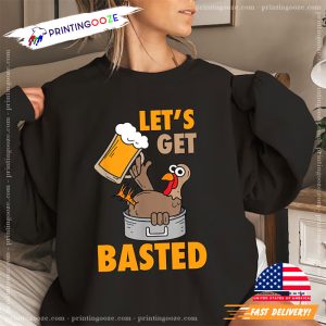 Let's Get Basted Thanksgiving Turkey T shirt 1