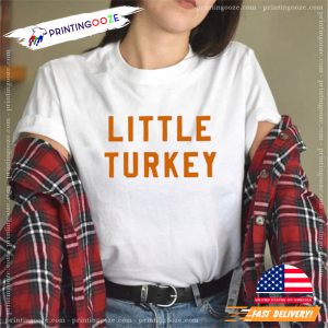 Little Turkey Thanksgiving T shirt