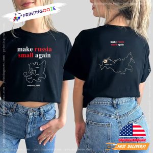 Make Russia Small Again Russia Map 2 Sided T shirt