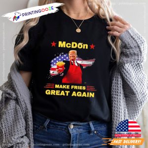 McDon 2024 Funny Donald Trump Make Fries Great Again T shirt