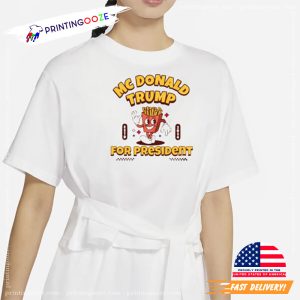 McDonalds Trump for President 2024 Funny Republican T shirt 3