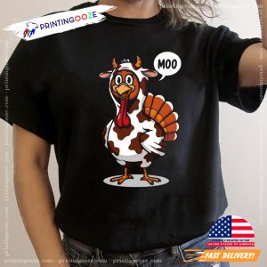 Moo Turkey Funny Thanksgiving T shirt