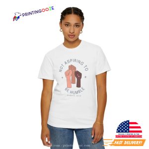 Not Aspiring To Be Humble Kamala Harris T Shirt 1