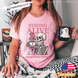 Staying Alive Breast Cancer Warrior Unisex T shirt 2