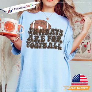 Sundays Are For Football Comfort Colors Tee