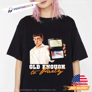 Superbad Mclovin Old Enough To Party shirt