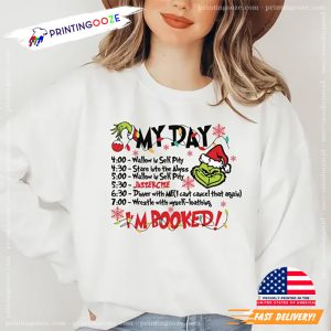 The Grinch Christmas My Day I'm Booked T-shirt 1